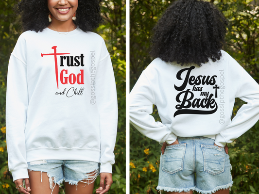 Trust GOD and Chill + JESUS has your back cozy Crewneck StyleB